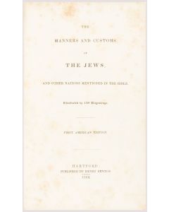 (Stokes, George). The Manner and Customs of the Jews and other Nations Mentioned in the Bible.