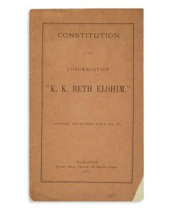 Constitution of the Congregation “K. K. Beth Elohim.” Approved and Ratified March 26th, 1871.