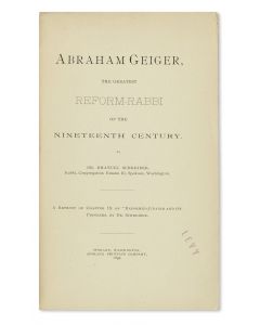 Emanuel Schreiber. Abraham Geiger: The Greatest Reform Rabbi of the Nineteenth Century.