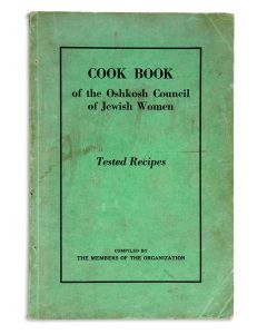 Cook Books of the Oshkosh Council of Jewish Women. Tested Recipes, Compiled by the Members of the Organization.