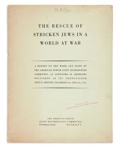 The Rescue of Stricken Jews in a World at War. A Report on the Work and Plans of the American Jewish Joint Distribution Committee, as Contained in Addresses Delivered at its Twenty-ninth Annual Meeting, December 4th and 5th, 1943.