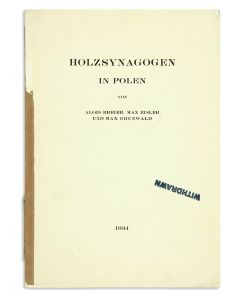 Alois Breier, Max Eisler, Max Grunwald. Holzsynagogen in Polen [“The Wooden Synagogues of Poland.”]