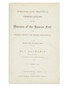 Zacharie, Issachar. Surgical and Practical Observations on the Diseases of the Human Foot.