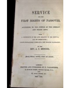 Service for the First Nights of Passover. According to the Custom of the German and Polish Jews. New English translation by Rev. A. P. Mendes.